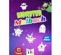 MALBUCH, Mein erstes Monster-Malbuch, 60 süße & coole Monster für kleine Künstler ab 2 Jahren.: Lustige und kinderfreundliche Monster-Motive zum Ausmalen und Entdecken.