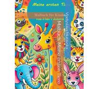 Malbuch. Meine ersten Tiere