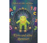 Malbuch mit ABC und Zahlen: Kirro und seine Abenteuer