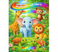 Malbuch mit Herz - Zoo Tiere: ab 3 Jahre