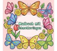 Malbuch mit Schmetterlingen: Dicke und einfache Schmetterlings-Malbilder für Mädchen 4+