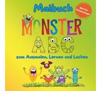 Malbuch MONSTER ABC für Schulanfänger: Lustige Buchstaben von A-Z und kleinen Monstern zum Ausmalen, Lernen und Lachen