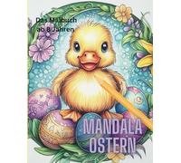 Malbuch Oster Mandalas: Das Malbuch ab 8 Jahren