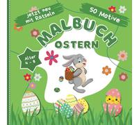Malbuch Ostern I für kreative Kinder I 4-8 Jahre I für Mädchen und Jungen I große Motive I inkl. Rätsel