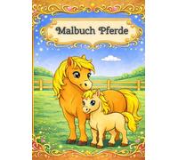 Malbuch Pferde: Ab 5 Jahren, mit 48 tollen Motiven
