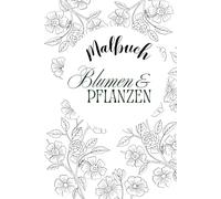 Malbuch Pflanzen & Blumen