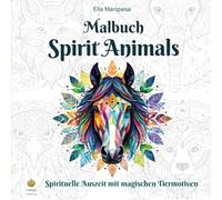 Malbuch Spirit Animals: Spirituelle Auszeit mit magischen Tiermotiven