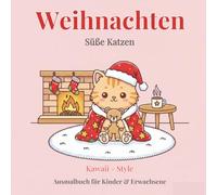 Malbuch Süße Kawaii Katzen Weihnachten: +50 Niedliche Kawaii-Katzen-Designs im Winter- & Weihnachtsstil | Einfach Auszumalen für jedes Alter | 109 Seiten, 8,5 x 8,5 Zoll