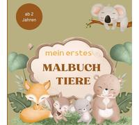 Malbuch Tiere ab 2 Jahren:: 40 verschiedene Tiermotive, darunter Katzen, Hunde, Elefanten, Löwen, Vögel und viele mehr