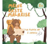 Malbuch Tiere ab 2 Jahren: Meine erste Malreise: Das kreative Kritzel- und Ausmalbuch für kleine Abenteurer