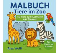 Malbuch - Tiere im Zoo: 50 beliebte Tiere zum Ausmalen