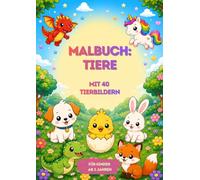 Malbuch Tiere: Mit 40 Tierbildern: Ab 3 Jahren