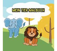 Malbuch Tierische Abenteuer: Wecken Sie Kreativität und künstlerische Entfaltung mit dem Malbuch Tierische Abenteuer!