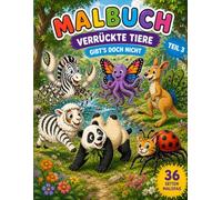 Malbuch Verrückte Tiere: Gibt´s doch nicht - Teil 3