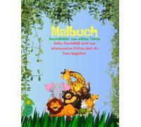 Malbuch - Wildtiere: Teil 1: Die ersten Tiere zum Ausmalen