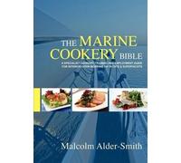 Malcolm Alder-Smith The Marine Cookery Bible (Tascabile)