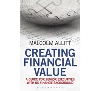 Malcolm Allitt Creating Financial Value (Tascabile)