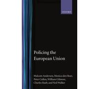 Malcolm Anderson Monica den Boer Peter Cullen Policing the Eu (Copertina rigida)