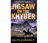 Malcolm Archibald Jigsaw on the Khyber (Copertina rigida) Soldier's Son