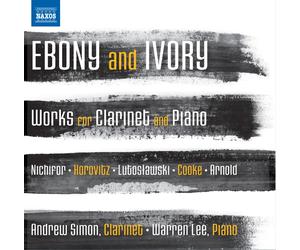 Malcolm Arnold Ebony and Ivory: Works for Clarinet and Piano (CD) Album