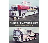 Malcolm Batten Buses: Another Life (Tascabile)