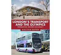 Malcolm Batten London's Transport and the Olympics (Tascabile)