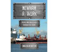 Malcolm Batten Newham at Work (Tascabile) At Work