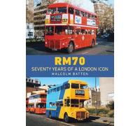 Malcolm Batten RM70 - Seventy Years of a London Icon (Tascabile)