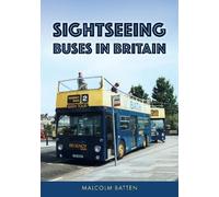 Malcolm Batten Sightseeing Buses in Britain (Tascabile)