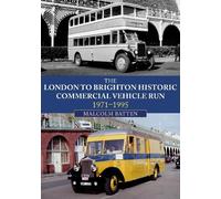 Malcolm Batten The London to Brighton Historic Commercial Vehicle Ru (Tascabile)