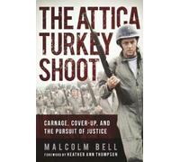 Malcolm Bell The Attica Turkey Shoot (Copertina rigida)