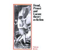 Malcolm Bowie Freud, Proust and Lacan (Tascabile)