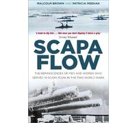Malcolm Brown Patricia Meehan Scapa Flow (Tascabile)