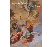 Malcolm Bull Inventing Falsehood, Making Truth (Copertina rigida)