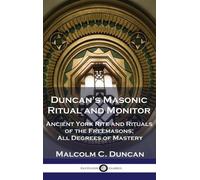 Malcolm C Duncan Duncan's Masonic Ritual and Monitor (Copertina rigida)