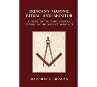 Malcolm C. Duncan Duncan's Masonic Ritual and Monitor (Tascabile)