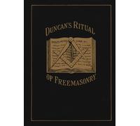 Malcolm C. Duncan Duncan's Ritual of Freemasonry (Tascabile)