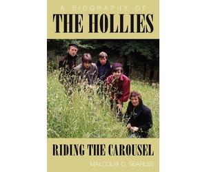 Malcolm C. Searles The Hollies: Riding the Carousel (Tascabile)