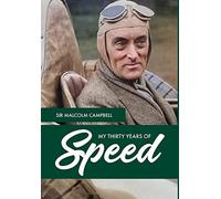 Malcolm Campbell My Thirty Years of Speed (Copertina rigida)