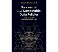 Malcolm Chisholm Successful and Sustainable Data Policies (Tascabile)