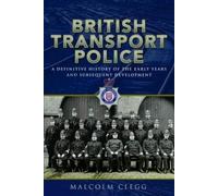 Malcolm Clegg British Transport Police (Copertina rigida)
