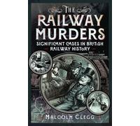 Malcolm Clegg The Railway Murders (Copertina rigida)