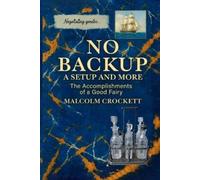 Malcolm Crockett No Backup a Setup and More (Tascabile)