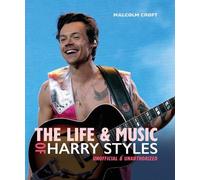 Malcolm Croft The Life and Music of Harry Styles (Copertina rigida)