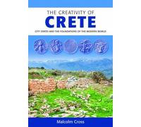 Malcolm Cross Creativity of Crete (Tascabile)