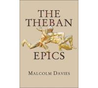 Malcolm Davies The Theban Epics (Tascabile) Hellenic Studies Series