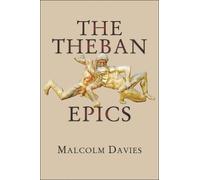 Malcolm Davies The Theban Epics (Tascabile) Hellenic Studies Series
