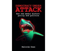 Malcolm Dean Democracy under Attack (Copertina rigida)