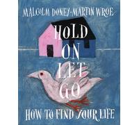 Malcolm Doney Martin Wroe Hold On, Let Go (Tascabile)