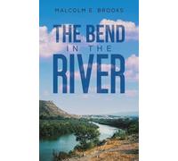 Malcolm E. Brooks The Bend in the River (Tascabile)